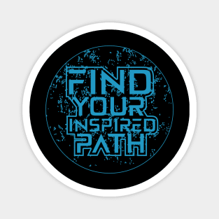 Find Your Inspired Path Inspirational Magnet